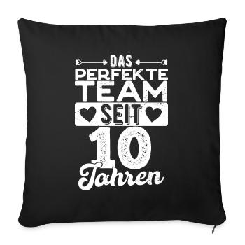 das perfekte Team Hochzeitstag Geschenk 2011 - Sofakissenbezug 45 x 45 cm - Schwarz - Vorne