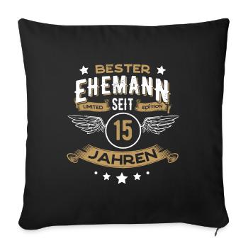 Bester Ehemann seit 15 Jahren Hochzeit 2006 - Sofakissenbezug 45 x 45 cm - Schwarz - Vorne