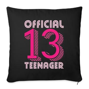 Official Teenager 13 - Sofa pillowcase 17,3'' x 17,3'' (45 x 45 cm) - black - Front