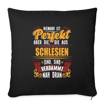 Niemand ist perfekt nur die aus Schlesien - Sofakissenbezug 45 x 45 cm - Schwarz - Vorne