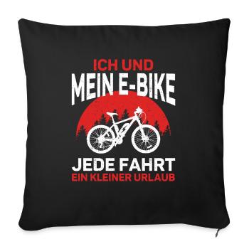E-Bike | Ich und mein E-Bike.. | Lustiger E Bike - Sofakissenbezug 45 x 45 cm - Schwarz - Vorne