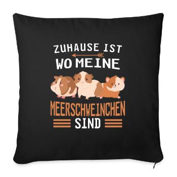 Zuhause ist wo meine Meerschweinchen sind - - Sofakissenbezug 45 x 45 cm - Schwarz - Vorne