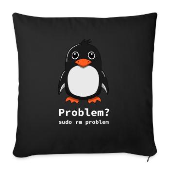 Tux Linux Penguin | Problem? Sudo rm -rf / - - Sofakissenbezug 45 x 45 cm - Schwarz - Vorne