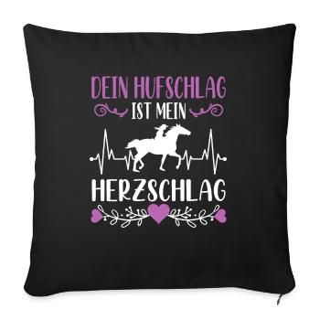 Dein Hufschlag ist mein Herzschlag Pferde Mädchen - Sofakissenbezug 45 x 45 cm - Schwarz - Vorne