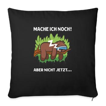 Lustiger Faultier Spruch Süßes Faultier - Sofakissenbezug 45 x 45 cm - Schwarz - Vorne