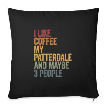 I like coffee my Patterdale and maybe 3 people - Sofa pillowcase 17,3'' x 17,3'' (45 x 45 cm) - black - Front