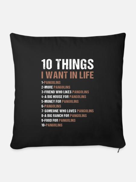 10 Things I Want In Life Pangolin - Sofakissenbezug 45 x 45 cm - Schwarz