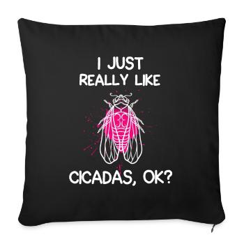 I Just Really Like Cicadas - Sofa pillowcase 17,3'' x 17,3'' (45 x 45 cm) - black - Front
