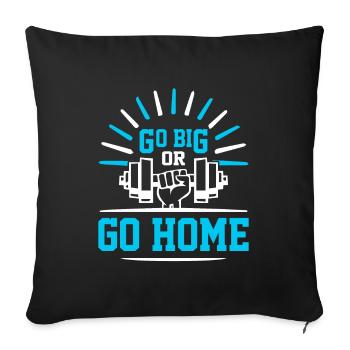 Allez grand ou rentrez chez vous - Sports - Housse de coussin décorative 45 x 45 cm - noir - Devant