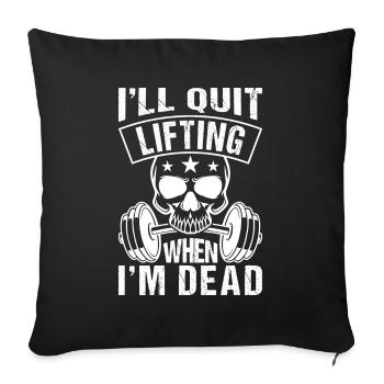 I Will Stop When I'm Dead - Bodybuilder - Sofa pillowcase 17,3'' x 17,3'' (45 x 45 cm) - black - Front