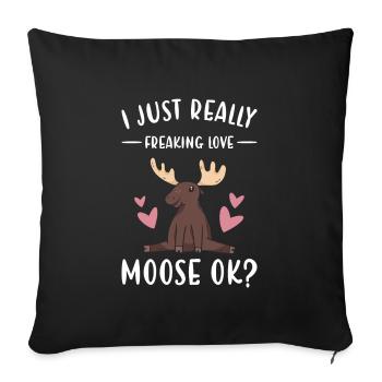 Elk I Just Really Freaking Love Moose - Sofa pillowcase 17,3'' x 17,3'' (45 x 45 cm) - black - Front