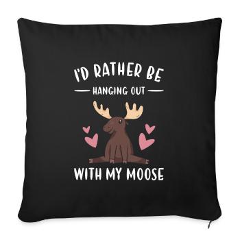 Elk I'd Rather Be Hanging Out With The Moose - Sofa pillowcase 17,3'' x 17,3'' (45 x 45 cm) - black - Front