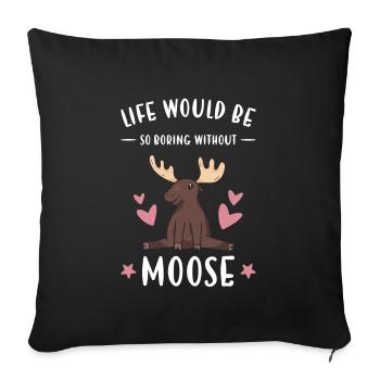 La vie de wapiti serait si ennuyeuse sans l’orignal - Housse de coussin décorative 45 x 45 cm - noir - Devant