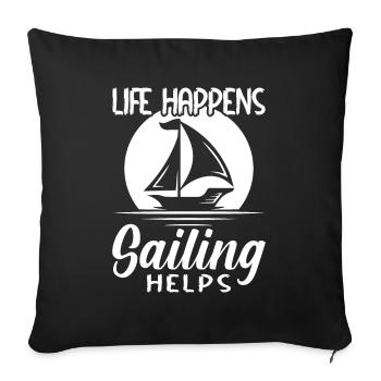 Life happens Sailing helps - Sailor - Sofa pillowcase 17,3'' x 17,3'' (45 x 45 cm) - black - Front