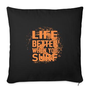 La vie est meilleure quand vous surfez - Housse de coussin décorative 45 x 45 cm - noir - Devant