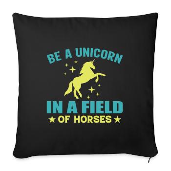 Sei Ein Einhorn Auf Einem Gebiet Der Pferde - Sofakissenbezug 45 x 45 cm - Schwarz - Vorne