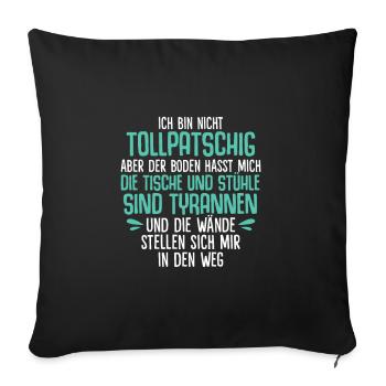 Ich bin nicht tollpatschig - Sofakissenbezug 45 x 45 cm - Schwarz - Vorne