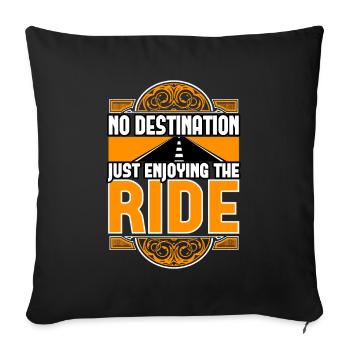 Motorbike No Destination Just Enjoying The Ride - Sofa pillowcase 17,3'' x 17,3'' (45 x 45 cm) - black - Front