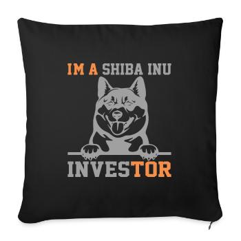 I Am Shiba Inu Investor - Shiba Inu Army - Sofa pillowcase 17,3'' x 17,3'' (45 x 45 cm) - black - Front