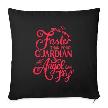 Never go faster than your guardian angel - Sofa pillowcase 17,3'' x 17,3'' (45 x 45 cm) - black - Front