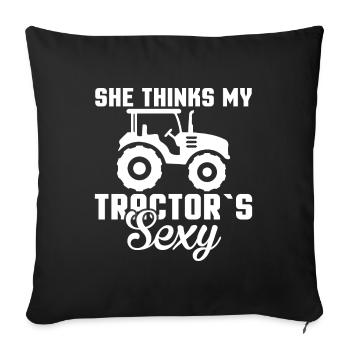 She thinks my tractor is sexy - farmer - Sofa pillowcase 17,3'' x 17,3'' (45 x 45 cm) - black - Front