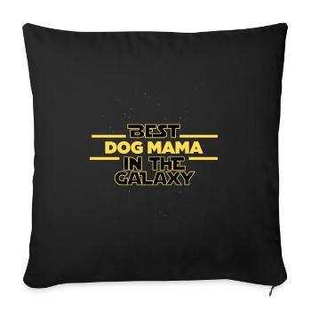 Best Dog mama in the galaxy Dog mom - Sofakissenbezug 45 x 45 cm - Schwarz - Vorne