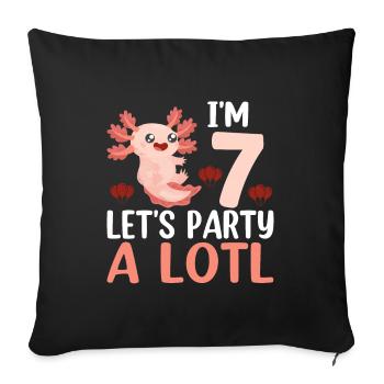 I Am 7 Let's Party A Lotl - Funny Axolotl - Sofa pillowcase 17,3'' x 17,3'' (45 x 45 cm) - black - Front
