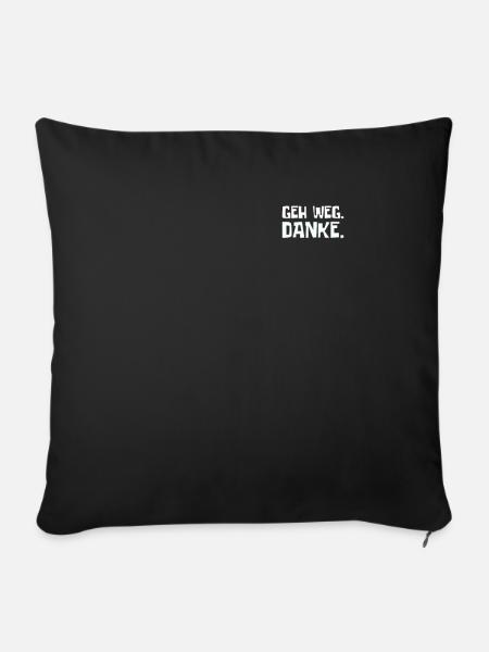 Geh weg danke - Sofakissenbezug 45 x 45 cm - Schwarz