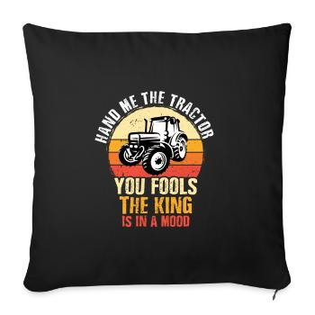 Donnez-moi le tracteur que vous trompez le roi est dans un moo - Housse de coussin décorative 45 x 45 cm - noir - Devant
