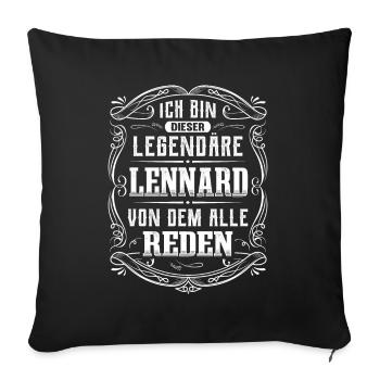 Ich bin dieser legendäre Lennard - Sofakissenbezug 45 x 45 cm - Schwarz - Vorne