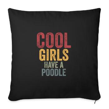 Les filles cool ont un caniche - Housse de coussin décorative 45 x 45 cm - noir - Devant