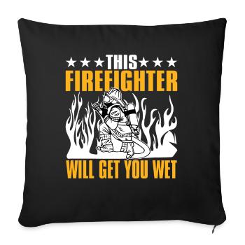 Dieser Feuerwehrmann Wird Sie Nass Machen - Sofakissenbezug 45 x 45 cm - Schwarz - Vorne