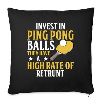 Invest in ping-pong balls - fun - Sofa pillowcase 17,3'' x 17,3'' (45 x 45 cm) - black - Front