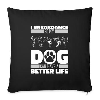 Breakdance Breakdancer Breakdancing Dog - Sofa pillowcase 17,3'' x 17,3'' (45 x 45 cm) - black - Front