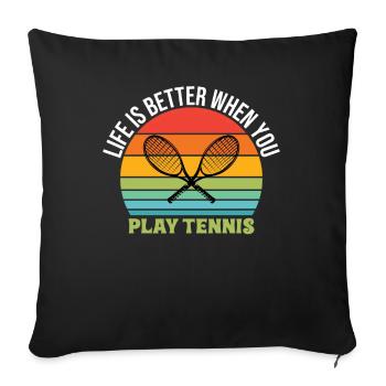 La vie est meilleure quand vous jouez au tennis - Housse de coussin décorative 45 x 45 cm - noir - Devant