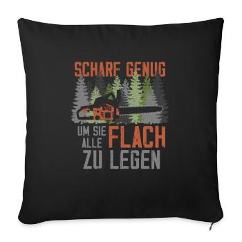 Kettensäge Sägespäne Motorsäge Holz Lustiger Spruc - Sofakissenbezug 45 x 45 cm - Schwarz - Vorne