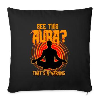 See This Aura That s A Warning - Sofa pillowcase 17,3'' x 17,3'' (45 x 45 cm) - black - Front