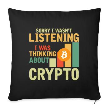 Sorry I didn't listen - Crypto - Sofa pillowcase 17,3'' x 17,3'' (45 x 45 cm) - black - Front