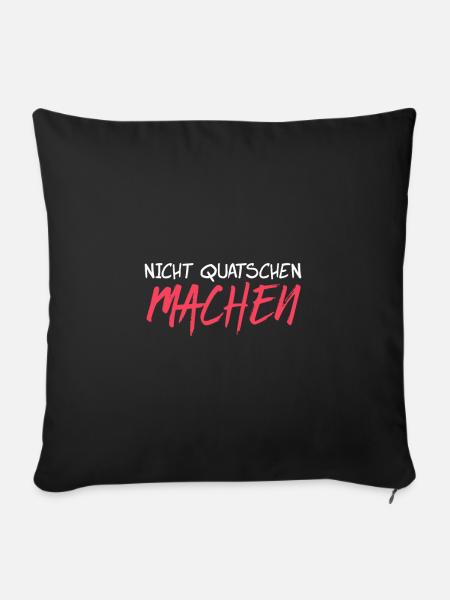 Nicht quatschen machen - Sofakissenbezug 45 x 45 cm - Schwarz