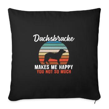 Dachsbracke me rend heureux que tu ne sois pas tellement - Housse de coussin décorative 45 x 45 cm - noir - Devant