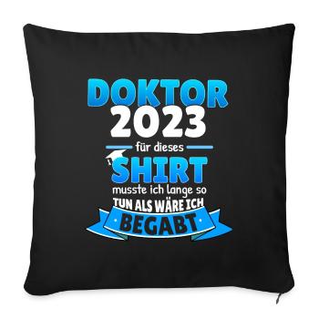Doktor 2023 Doktortitel Promovieren Geschenkidee - Sofakissenbezug 45 x 45 cm - Schwarz - Vorne