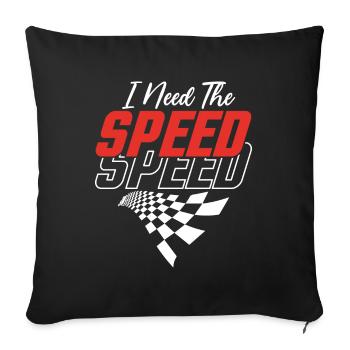 I need the speed - racing cars - Sofa pillowcase 17,3'' x 17,3'' (45 x 45 cm) - black - Front
