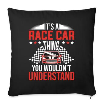 That's a race car thing you don't understand - Sofa pillowcase 17,3'' x 17,3'' (45 x 45 cm) - black - Front