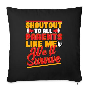 Shoutout To All Parents Like Me, We'll Survive - Sofa pillowcase 17,3'' x 17,3'' (45 x 45 cm) - black - Front