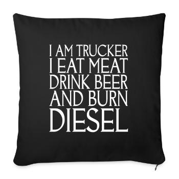 Ich Bin Trucker Ich Esse Fleisch Trinke Bier - Sofakissenbezug 45 x 45 cm - Schwarz - Vorne
