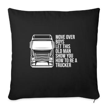 Macht Platz Jungs Lasst Den Alten Mann Ran - Sofakissenbezug 45 x 45 cm - Schwarz - Vorne