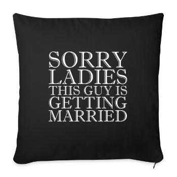 Désolé mesdames ce gars se marie - Gay - Housse de coussin décorative 45 x 45 cm - noir - Devant