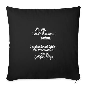 I watch documentaries with my Griffon Belge - Sofa pillowcase 17,3'' x 17,3'' (45 x 45 cm) - black - Front