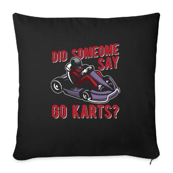 Go Kart Kartfahren Kartfahrer Witzig - Sofakissenbezug 45 x 45 cm - Schwarz - Vorne