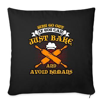 Bread Baking - Why Go Out - Sofa pillowcase 17,3'' x 17,3'' (45 x 45 cm) - black - Front